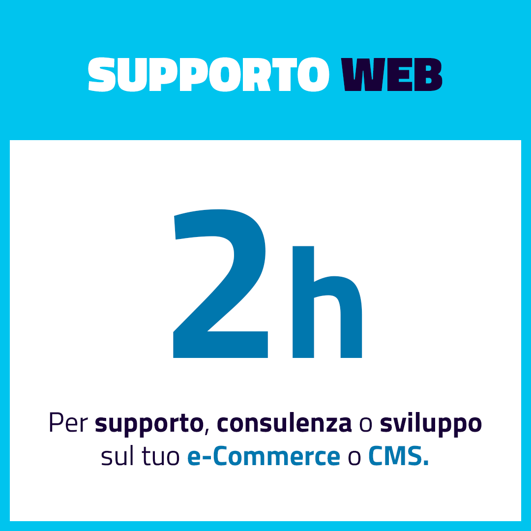 2h di Supporto e Assistenza per le tue necessità!