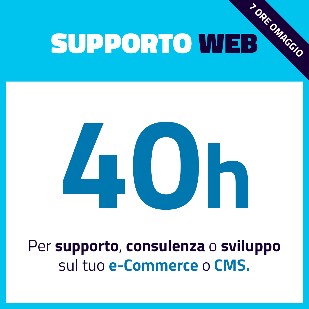 40h di Supporto e Assistenza per le tue necessità!