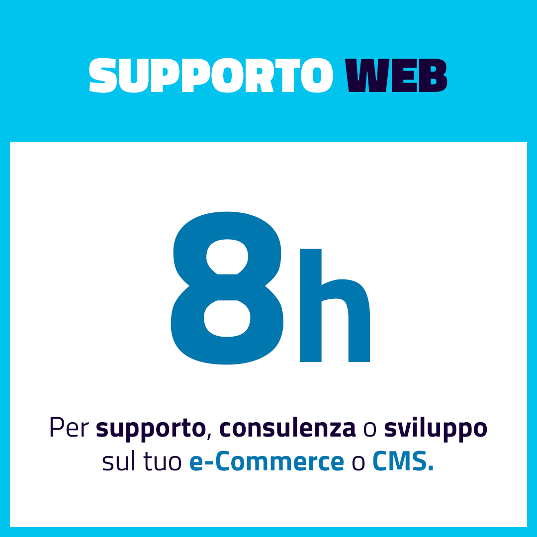 8h di Supporto e Assistenza per le tue necessità!